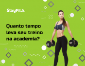 Quanto tempo leva o seu treino na academia?